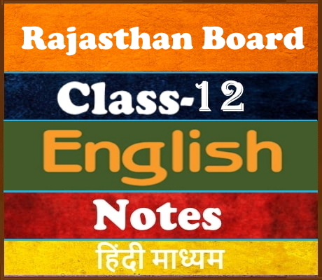 Rajasthan Board Class-12 English Notes